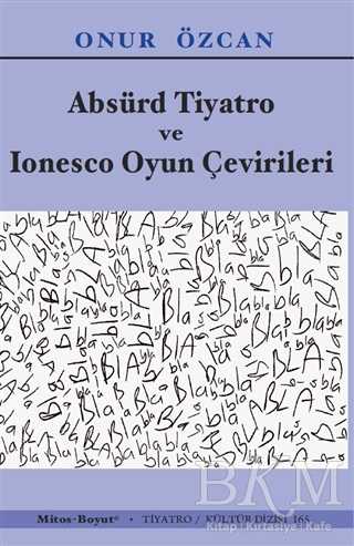 Absürd Tiyatro ve Ionesco Oyun Çevirileri - Mitos Boyut Yayınları