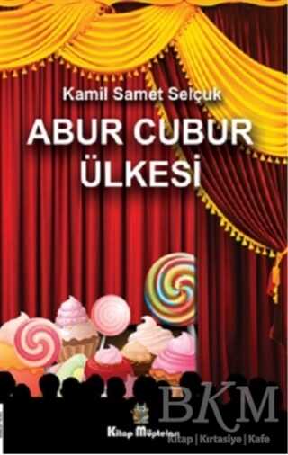 Abur Cubur Ülkesi - Kitap Müptelası Yayınları