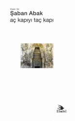 Aç Kapıyı Taç Kapı - Ebabil Yayınları