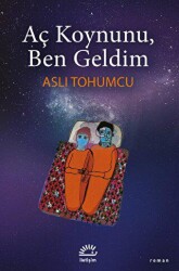 Aç Koynunu, Ben Geldim - İletişim Yayınevi
