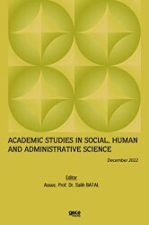 Academic Studies in Social, Human and Administrative Science - December 2022 - Gece Kitaplığı