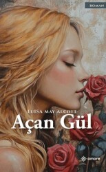 Açan Gül - Amore Yayınevi