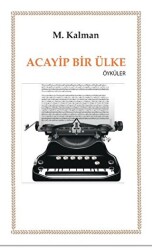 Acayip Bir Ülke - Günce Uluslararası Yayıncılık