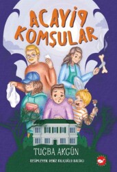 Acayip Komşular - Beyaz Balina Yayınları