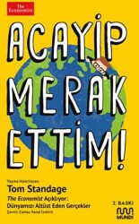 Acayip Merak Ettim! - The Economist Açıklıyor: Dünyamızı Alt Üst Eden Gerçekler - Mundi