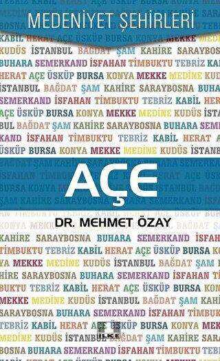 Açe - Medeniyet Şehirleri - İlke Yayıncılık