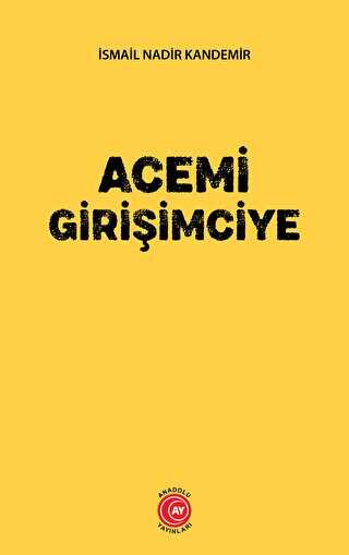 Acemi Girişimciye - Anadolu Ay Yayınları