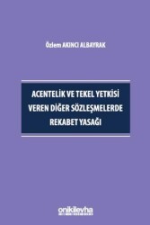 Acentelik ve Tekel Yetkisi Veren Diğer Sözleşmelerde Rekabet Yasağı - On İki Levha Yayınları