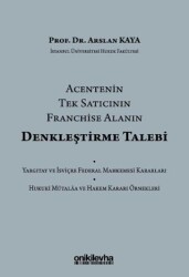 Acentenin Tek Satıcının Franchise Alanın Denkleştirme Talebi - On İki Levha Yayınları