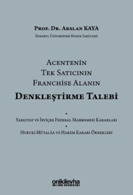 Acentenin Tek Satıcının Franchise Alanın Denkleştirme Talebi - 1