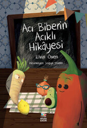 Acı Biberin Acıklı Hikayesi - İthaki Çocuk Yayınları