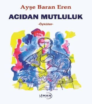 Acıdan Mutluluk - 1