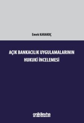 Açık Bankacılık Uygulamalarının Hukuki İncelemesi - On İki Levha Yayınları