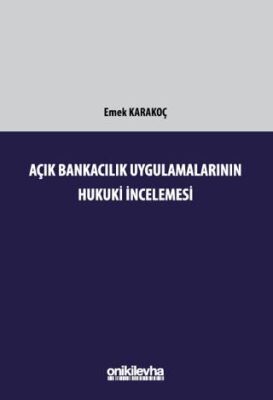 Açık Bankacılık Uygulamalarının Hukuki İncelemesi - 1