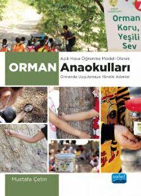 Açık Hava Öğrenme Modeli Olarak Orman Anaokulları -Ormanda Uygulamaya Yönelik Adımlar- - 1