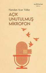 Açık Unutulmuş Mikrofon - Muhit Kitap