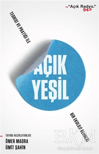 Açık Yeşil: Teorisi ve Pratiği ile Bir Ekoloji Rehberi - Can Yayınları