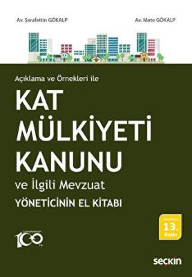Açıklama ve Örnekleri ile - Kat Mülkiyeti Kanunu ve İlgili Mevzuat - 2