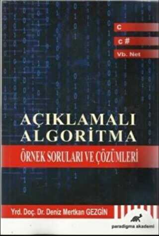 Açıklamalı Algoritma Örnek Soruları ve Çözümleri - Paradigma Akademi Yayınları