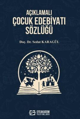 Açıklamalı Çocuk Edebiyatı Sözlüğü - 1