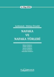 Açıklamalı - Dilekçe Örnekli Nafaka ve Nafaka Türleri - Platon Hukuk