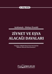 Açıklamalı - Dilekçe Örnekli Ziynet Ve Eşya Alacağı Davaları - Platon Hukuk