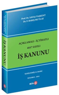 Açıklamalı İçtihatlı 4857 Sayılı İş Kanunu - 1