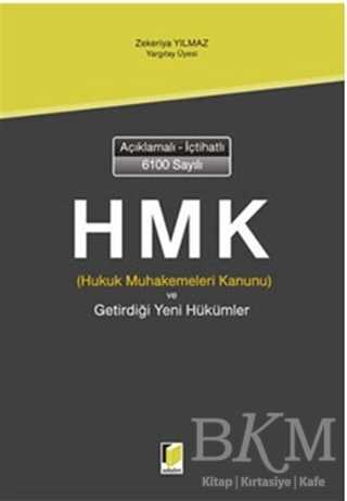 Açıklamalı İçtihatlı 6100 Sayılı Hukuk Muhakemeleri Kanunu ve Getirdiği Yeni Hükümler - Adalet Yayınevi