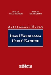 Açıklamalı-Notlu İdari Yargılama Usulü Kanunu - On İki Levha Yayınları