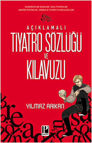 Açıklamalı Tiyatro Sözlüğü ve Kılavuzu - Pozitif Yayınları