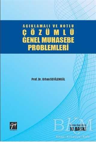 Açıklamalı ve Notlu Çözümlü Genel Muhasebe Problemleri - Gazi Kitabevi