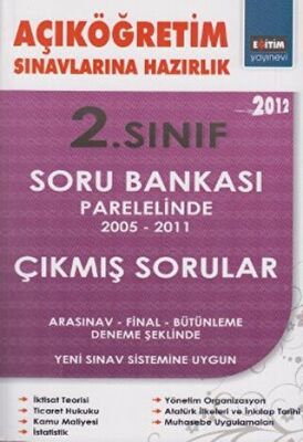 Eğitim Yayınevi Açıköğretim Sınavlarına Hazırlık 2. Sınıf Soru Bankası Paralelinde 2005 - 2011 Çıkmış Sorular - 1
