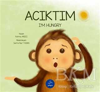 Acıktım - I`m Hungry - Multibem Yayınları