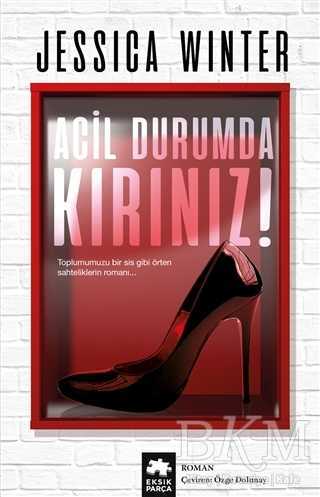 Acil Durumda Kırınız! - Eksik Parça Yayınları