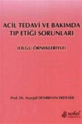 Acil Tedavi ve Bakımda Tıp Etiği Sorunları - 1