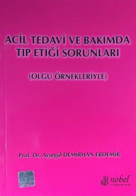 Acil Tedavi ve Bakımda Tıp Etiği Sorunları - 1