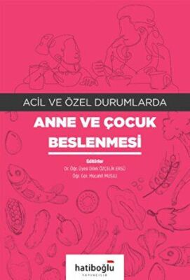 Acil ve Özel Durumlarda Anne ve Çocuk Beslenmesi - 1
