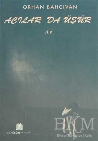 Acılar Da Üşür - Dönüşüm Yayınları