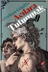 Acılara Tutunmak - Klaros Yayınları