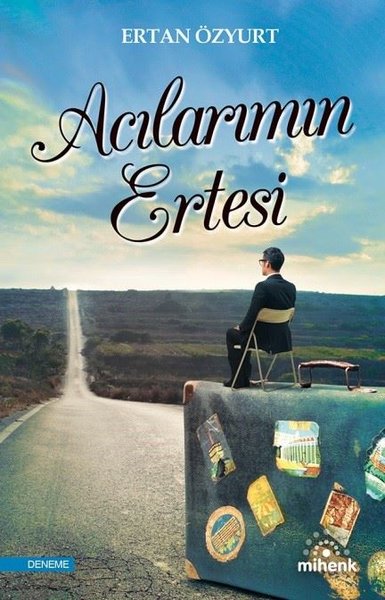 Acılarımın Ertesi - Mihenk Kitap