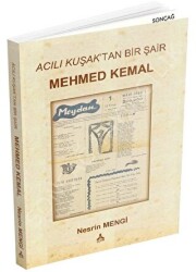 Acılı Kuşak`tan Bir Şair - Mehmed Kemal - Sonçağ Yayınları