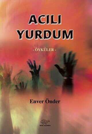 Acılı Yurdum - Ürün Yayınları