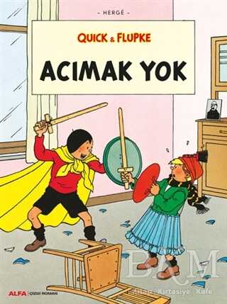 Acımak Yok - Quick ve Flupke - Alfa Yayınları