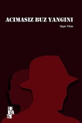 Acımasız Buz Yangını - Edebiyatist