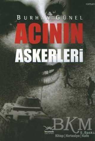 Acının Askerleri - Heyamola Yayınları