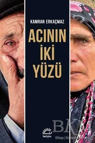 Acının İki Yüzü - İletişim Yayınevi
