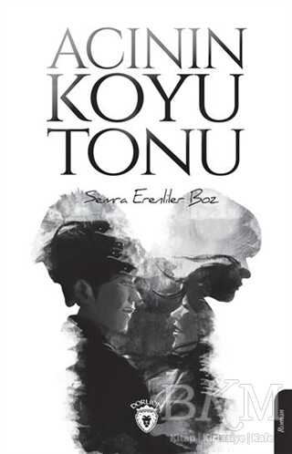 Acının Koyu Tonu - Dorlion Yayınları