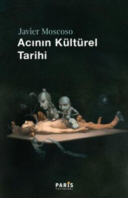 Acının Kültürel Tarihi - 1