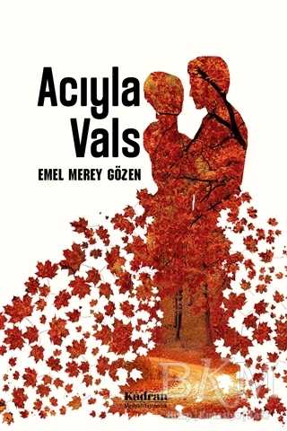 Acıyla Vals - Kadran Medya Yayıncılık