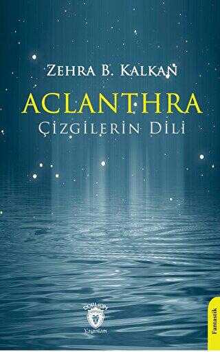 Aclanthra Çizgilerin Dili - Dorlion Yayınları